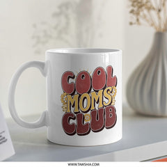 Cool Moms Club Mug Perfect For Gifting Coffee Product
