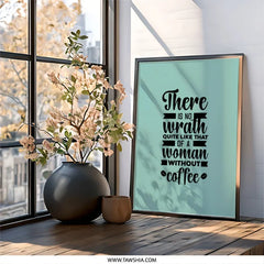 Coffee Lover Wall Art, Funny Woman Art, No Wrath Like That, Woman Without Coffee, Coffee Art Print, Inspirational Wall Art, Office Decor - Tawshia