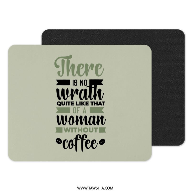 Wrath Of Woman Mouse Pad, Coffee Lover, Funny Quote, Unique Gift Idea, Novelty Mousepad, Office Decor, For Her, Sarcastic, Woman Gift - Tawshia