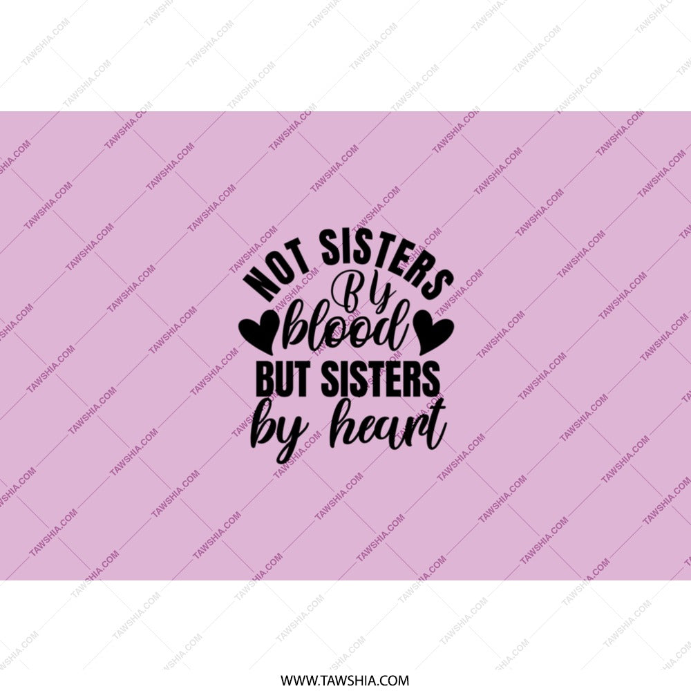 Sisters by Heart Tumbler, Best Friends Tumbler, Soul Sister Gift, Sister Birthday Gift, Sister Quote Tumbler, Gift for Sister, Tumblers - Tawshia