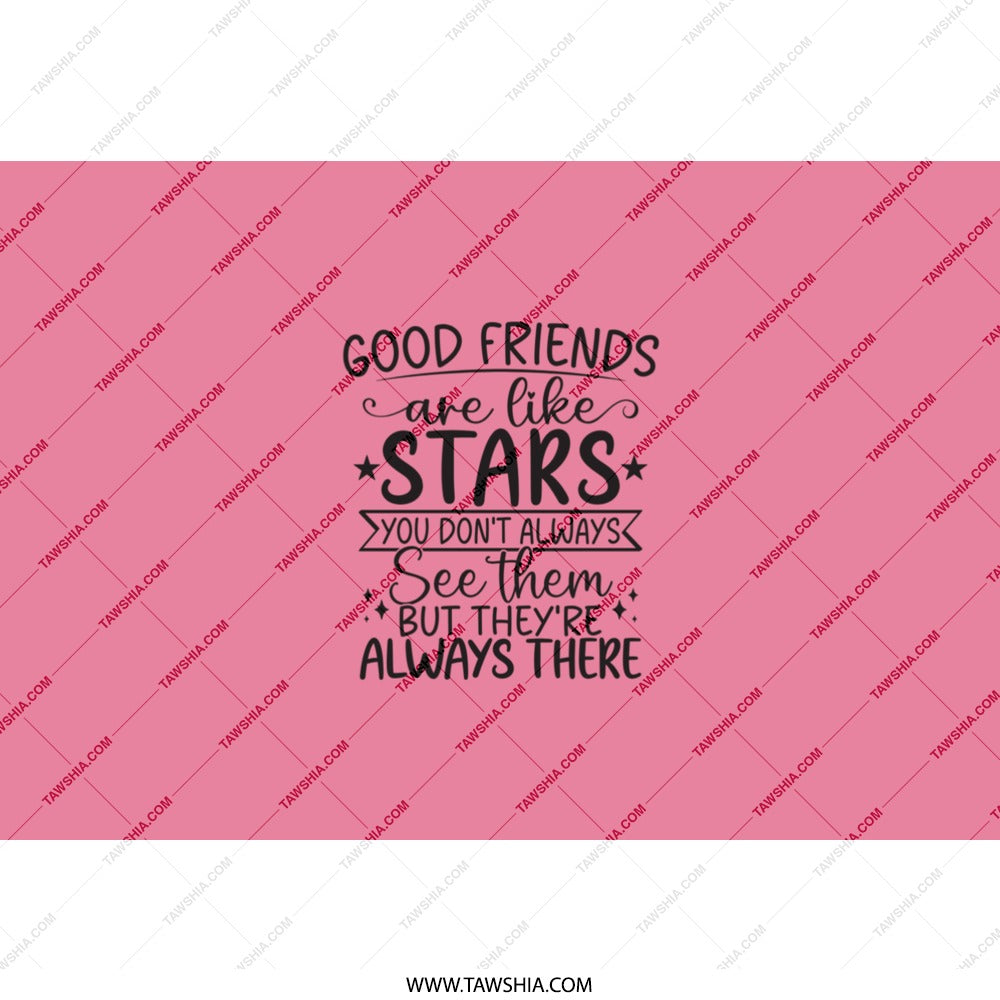 Best Friend Gift Tumbler, Friendship Quote Tumbler, Gift for Friend, Long Distance Friend Tumbler, Good Friends are Like Stars Gift - Tawshia