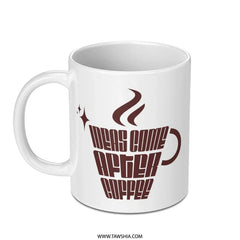 Ideas Come After Coffee Mug, Coffee Lover Gift, Funny Coffee Mug, Motivation Mug, Office Mug, Inspiration, Gift for Colleague - Tawshia
