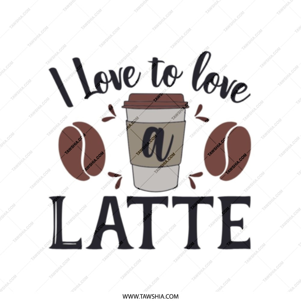 I Love To Love A Latte Tote Bag, Coffee Lover Gift, Cute Coffee Design Tote, Everyday Bag, Coffee Addict, Casual Tote - Tawshia