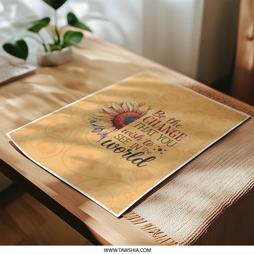 Sunflower Photographic Print, Inspirational Quote Art, Floral Wall Decor, Change the World, Motivational Poster, Positive Affirmation Print - Tawshia