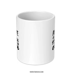 Anytime Is Coffee Time Mug, Coffee Lover Gift, Funny Coffee Mug, Sarcastic Mug, Coffee Addict, Gift For Her, Gift For Him, Cute Mug - Tawshia