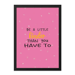Be a Little Kinder Framed Wall Art, Pink Kindness Quote Print, Inspirational Home Decor, Motivational Art, Positive Affirmation Decor - Tawshia