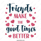 Friends Make The Good Times Better Mug, Friendship Gift, Best Friend Mug, Gift For Friend, Friends Quote Coffee Mug, Heart Mug - Tawshia