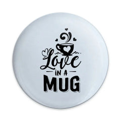 Love in a Mug Pinback Button, Coffee Lover, Cute Button, Gift Idea, Drink Lover, Badge, Coffee Heart, Mug Design, Fun Button - Tawshia
