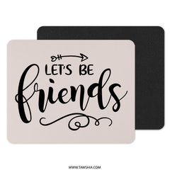 Let's Be Friends Mouse Pad, Friendship Gift, Best Friend Gift, Cute Office Decor, Funny Mousepad, Arrow Design, Unique Gift Idea - Tawshia