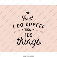 First I Do Coffee Mouse Pad, Funny Coffee Lover Gift, Office Desk Accessory, Cute Mousepad, Computer Accessories, Work From Home Decor - Tawshia