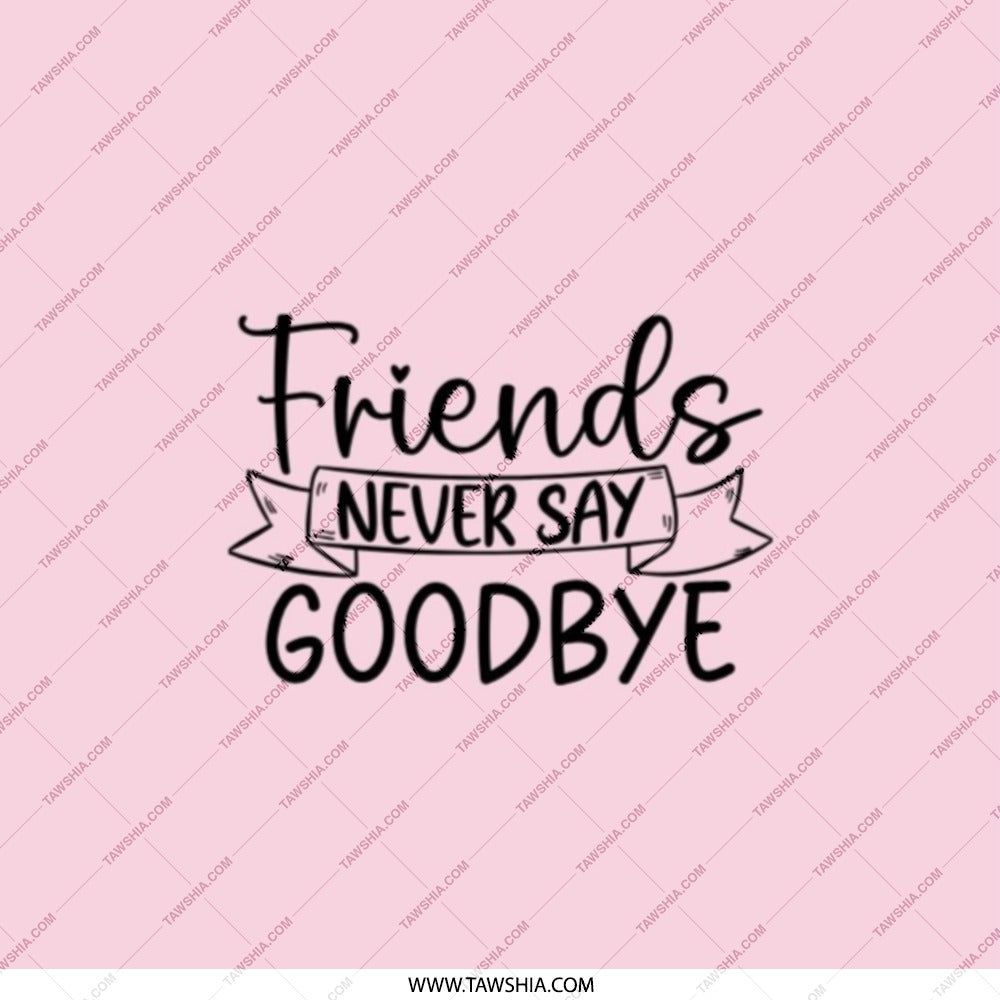Friends Never Say Goodbye Pocket Mirror, Friendship Gift, Farewell Gift, Best Friend, Going Away Gift, Sentimental Pocket Mirror - Tawshia