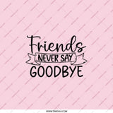Friends Never Say Goodbye Pocket Mirror, Friendship Gift, Farewell Gift, Best Friend, Going Away Gift, Sentimental Pocket Mirror - Tawshia
