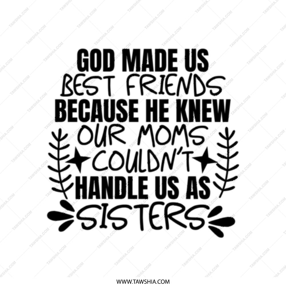God Made Us Best Friends Tote Bag, Sister Gift, Funny Friendship, Bestie Present, Gift for Sister, Sisters Design, Tote Bag - Tawshia