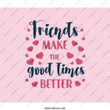 Friends Make The Good Times Better Backpack, Friendship Quote Backpack, Heart Backpack, Gift for Best Friend, Cute Backpack - Tawshia