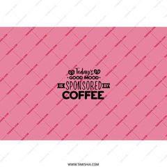 Sponsored Coffee Tumbler, Funny Coffee Lover Gift, Good Mood Coffee Tumbler, Novelty Coffee Cup, Gift for Coworker, Gift for Her - Tawshia