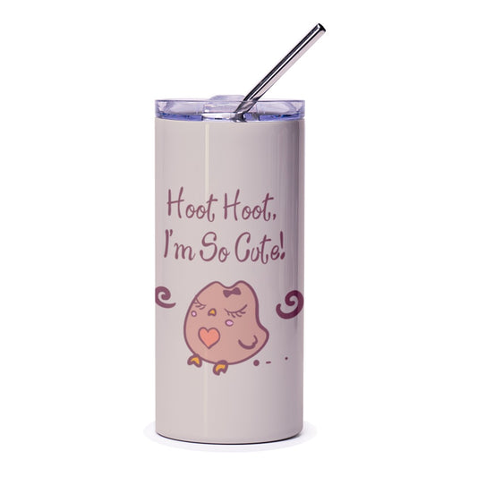 Cute Owl Tumbler, Hoot Hoot, I'm So Cute Tumbler, Animal Lover Gift, Unique Coffee Tumbler, Stylish Drinkware, Travel Mug, Gift for Her - Tawshia