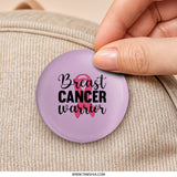 Breast Cancer Warrior Pinback, Pink Ribbon Pin, Awareness Pin, Strong Woman Gift, Survivor Gift, Breast Cancer Support, Advocate Pin - Tawshia