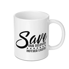 Save Earth Mug, Earth Day Gift, Environment Mug, Mother Earth Mug, Eco Friendly Mug, Climate Change Mug - Tawshia