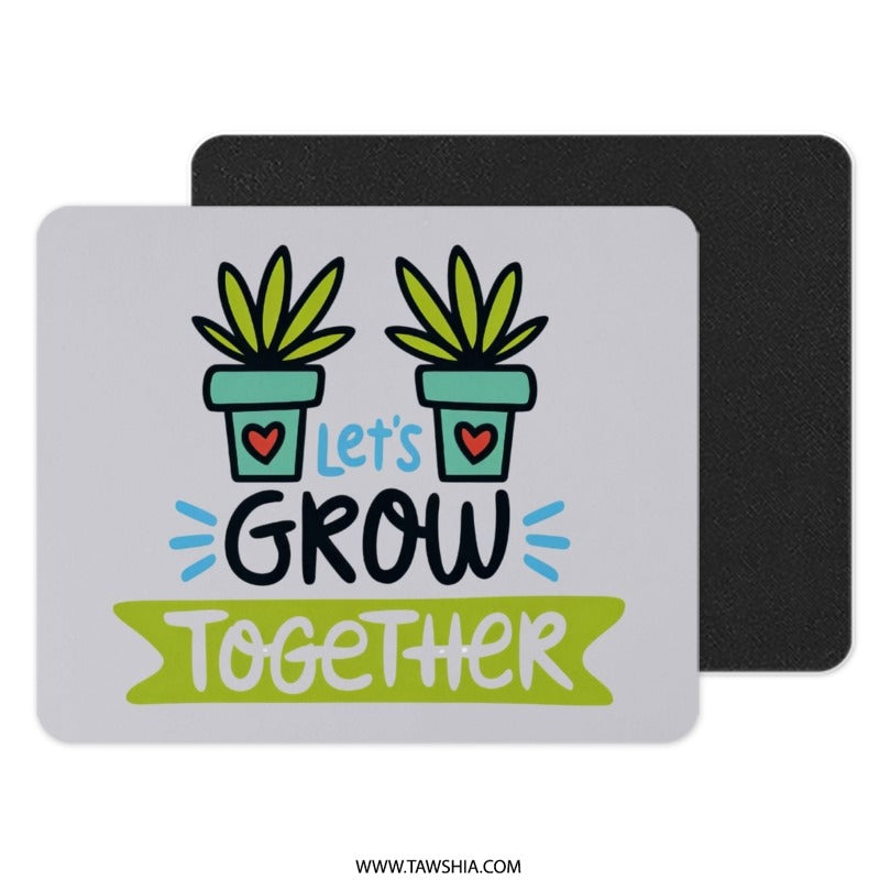Let's Grow Together Mouse Pad, Plant Lover Gift, Cute Office Decor, Motivational Desk Accessory, Gardening Gift, Growing Together Design - Tawshia