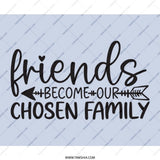 Friends Become Family Mouse Pad, Inspirational Quote, Gift for Friend, Best Friend Gift, Friendship Gift, Office Desk Decor, Mousepad - Tawshia