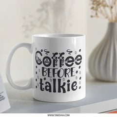 Coffee Before Talkie Mug, Funny Coffee Mug, Coffee Lover Gift, Sarcastic Mug, Novelty Mug, Gift For Friend, Morning Coffee, Cute Mug - Tawshia