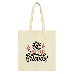 Friends Tote Bag, Gift for Friend, Life is Better with Friends Tote, Everyday Bag, Shoulder Bag, Best Friend Gift, Friendship Bag - Tawshia