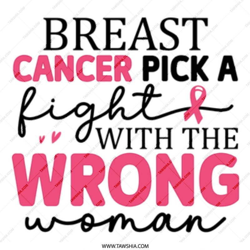 Breast Cancer Mug, Pick A Fight, Wrong Woman Mug, Awareness Mug, Fight Like A Girl, Support Mug, Inspirational Mug, Survivor Mug - Tawshia