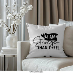 I Am Stronger Pillow, Motivational Pillow, Inspirational Home Decor Pillow, Positive Affirmations, Encouragement Gift, Decorative Pillows - Tawshia
