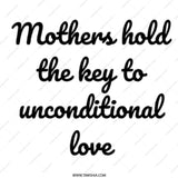 Mothers Hold Key Mug, Unconditional Love Mug, Mothers Day Gift, Gift for Mom, Inspirational Mug, Coffee Lover Mug, Unique Mothers Mug - Tawshia