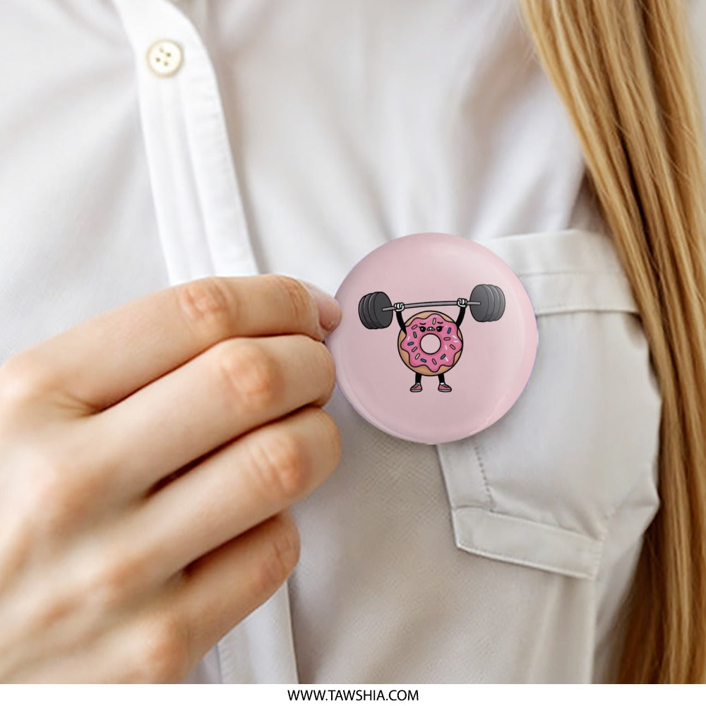 Funny Donut Gym Pinback Button, Cute Weightlifting Doughnut Badge, Fitness Humor Button, Gift For Gym Goers, Baker Gift, Foodie Button - Tawshia