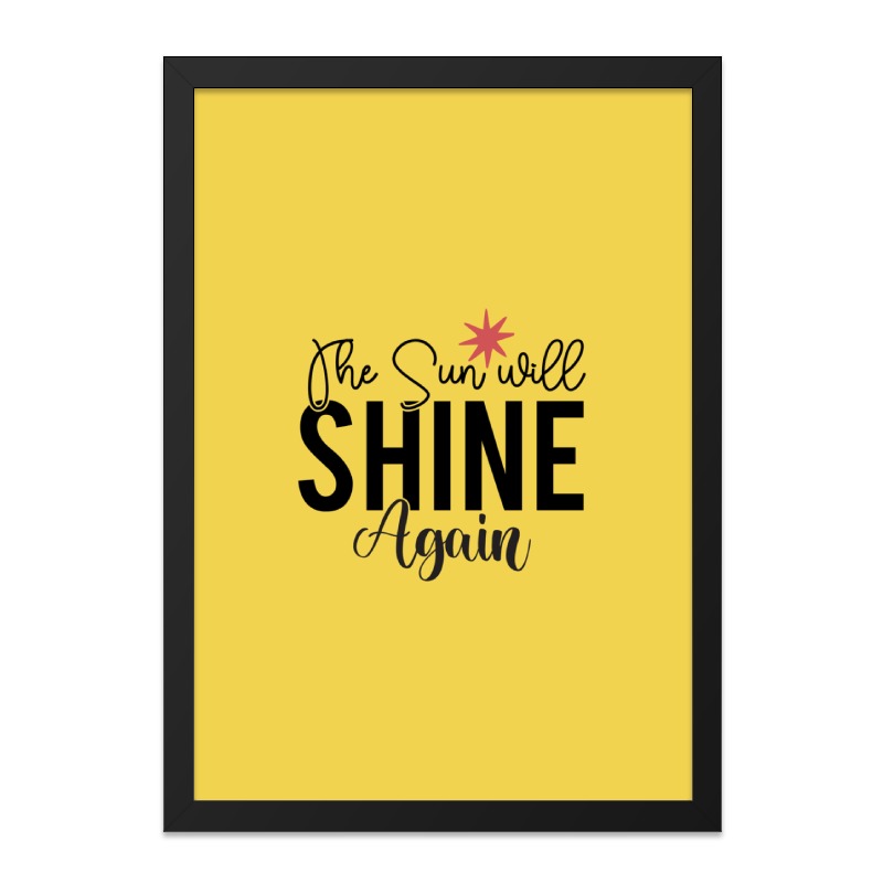 The Sun Will Shine Again Wall Art, Motivational Quote Print, Inspirational Wall Decor, Positive Vibes Artwork, Hopeful Saying Poster - Tawshia