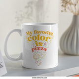 Pizza Lover Mug, Funny Foodie Gift, My Favorite Color is Pizza, Coffee Mug for Pizza Addicts, Cute Pizza Design Mug, Novelty Pizza Mug - Tawshia