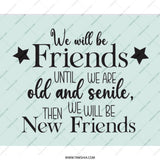 Funny Friends Mouse Pad, Best Friend Gift, Senile Friends, Friendship Quote, New Friends, Office Desk Decor, Cute Mousepad - Tawshia