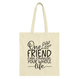Friendship Quote Tote Bag, Best Friend Gift, Inspirational Tote, Gift for Her, Motivational Bag, Positive Vibes Tote Bag - Tawshia