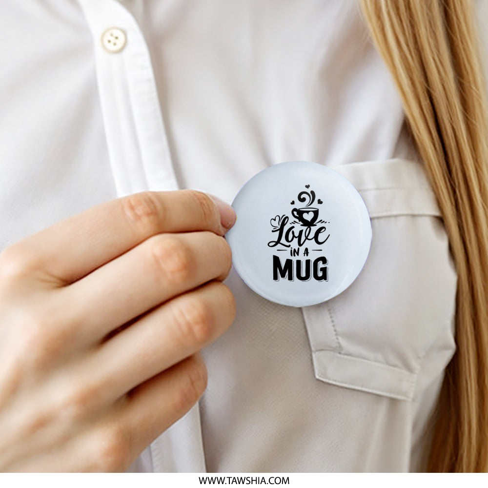 Love in a Mug Pinback Button, Coffee Lover, Cute Button, Gift Idea, Drink Lover, Badge, Coffee Heart, Mug Design, Fun Button - Tawshia