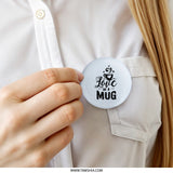Love in a Mug Pinback Button, Coffee Lover, Cute Button, Gift Idea, Drink Lover, Badge, Coffee Heart, Mug Design, Fun Button - Tawshia
