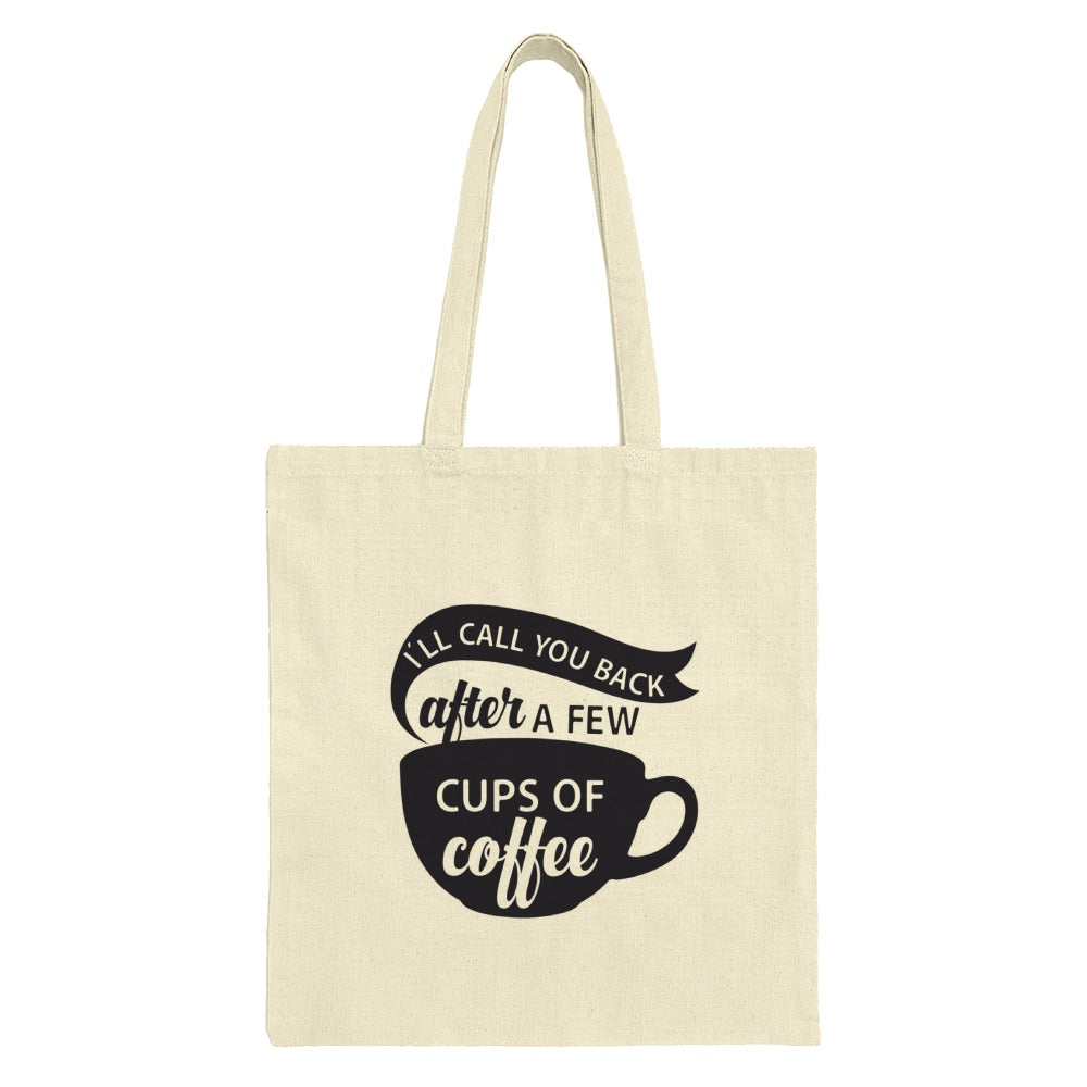 Coffee Tote Bag, I Will Call You Back, Coffee Lover Gift, Funny Saying Tote, Reusable Grocery Bag, Book Bag, Gift For Her, Gift For Him - Tawshia