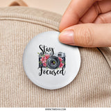 Stay Focused Camera Pinback Button, Floral Photography Gift, Photographer Accessories, Motivational Button Badge, Cute Camera Button - Tawshia