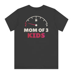 Funny Mom of 3 Kids Fuel Gauge Humorous Shirt product