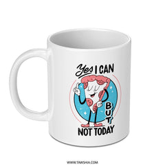 Yes I Can But Not Today Print Mug product