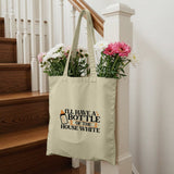 I'll Have a Bottle of the House White Tote Bag product type
