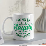 Funny Gamer Mug, I'd Rather Be Playing Video Games Mug, Gaming Gift Idea, Gift For Gamers, Video Game Lover Gift, Gamer Coffee Mug - Tawshia