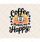 Coffee Makes Me Happy Fun Graphic product