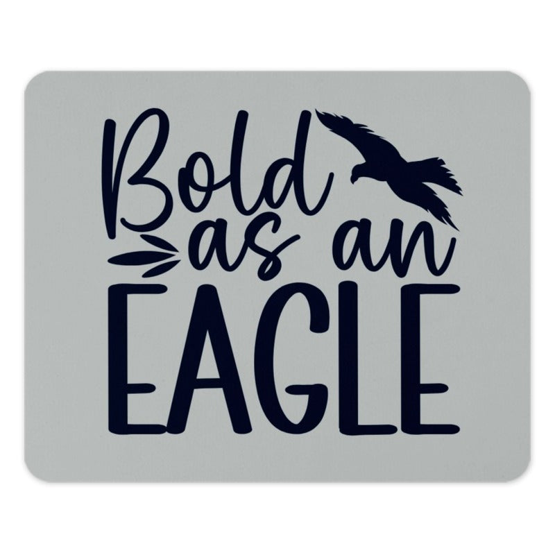 Bold As An Eagle Mouse Pad, Inspirational Quote Mousepad, Bird of Prey, Motivational Office Decor, Unique Gift Idea, Eagle Lover Gift - Tawshia