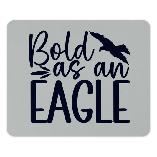 Bold As An Eagle Mouse Pad, Inspirational Quote Mousepad, Bird of Prey, Motivational Office Decor, Unique Gift Idea, Eagle Lover Gift - Tawshia