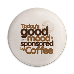 Coffee Mood Pinback Button, Funny Coffee Lover Pin, Good Mood Sponsored by Coffee Button, Coffee Addict Gift, Coffee Humor Button - Tawshia