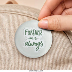 Forever and Always Pinback Button, Cute Button Badge, Trendy Pin, Gift Idea, Aesthetic Button, Wedding Favor, Anniversary Gift - Tawshia