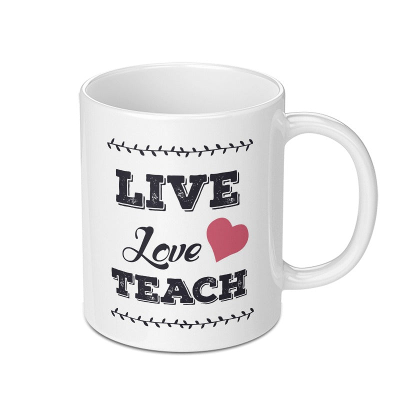 Live Love Teach Mug, Teacher Appreciation Gift, Educator Coffee Cup, Inspirational Quote Mug, Teaching Gift, Teacher Mug, Gift for Teacher - Tawshia