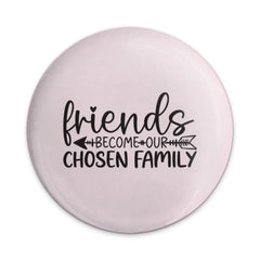 Friends Chosen Family Pinback Button, Friendship Gift, Best Friend, Unique Pin, Gifts For Friends, Friend Quotes Button, Button Pin - Tawshia