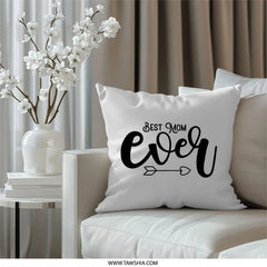 Best Mom Ever Pillow, Mothers Day Pillow, Mom Gift Idea, Decorative Pillow, Heart Arrow Pillow, Gift For Her, Cozy Pillow - Tawshia